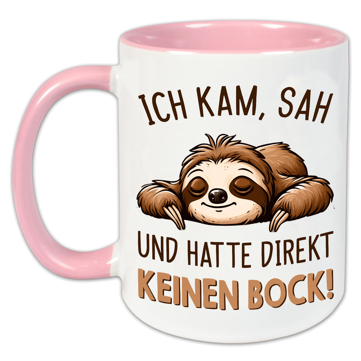 "Ich kam, sah und hatte direkt keinen Bock" Tasse