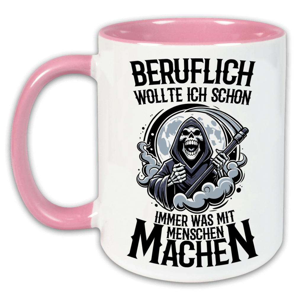 "Beruflich wollte ich schon immer was mit Menschen machen" Tasse