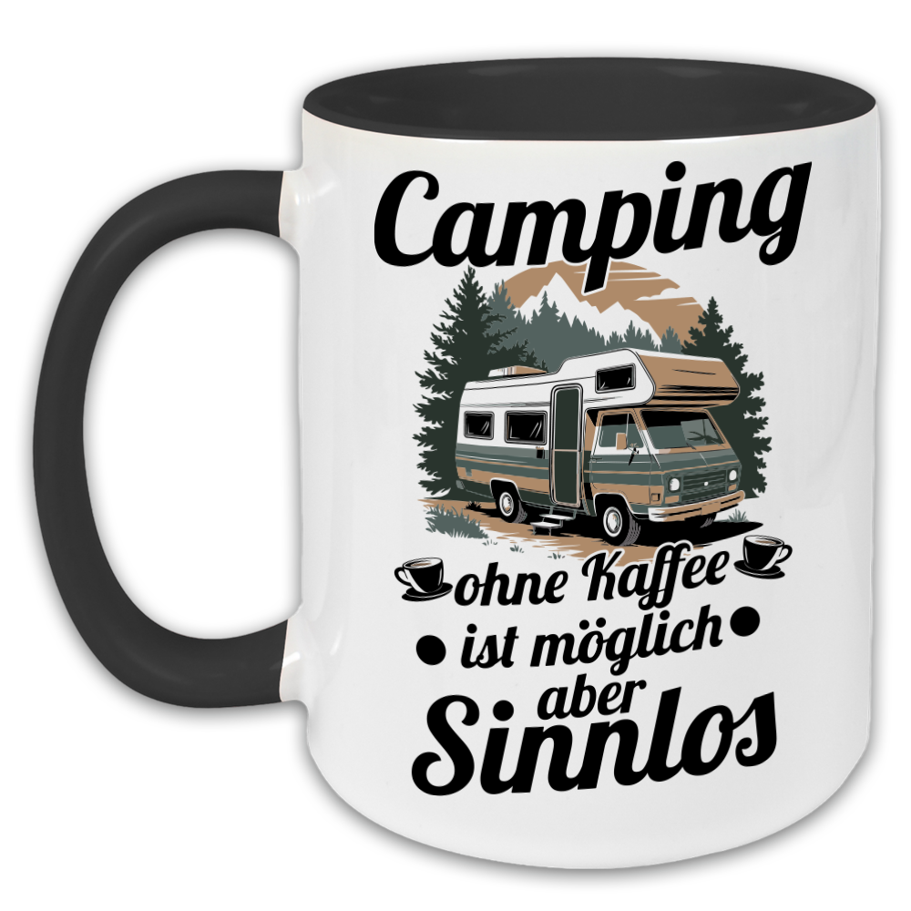 "Camping ohne Kaffee ist möglich aber sinnlos" Tasse