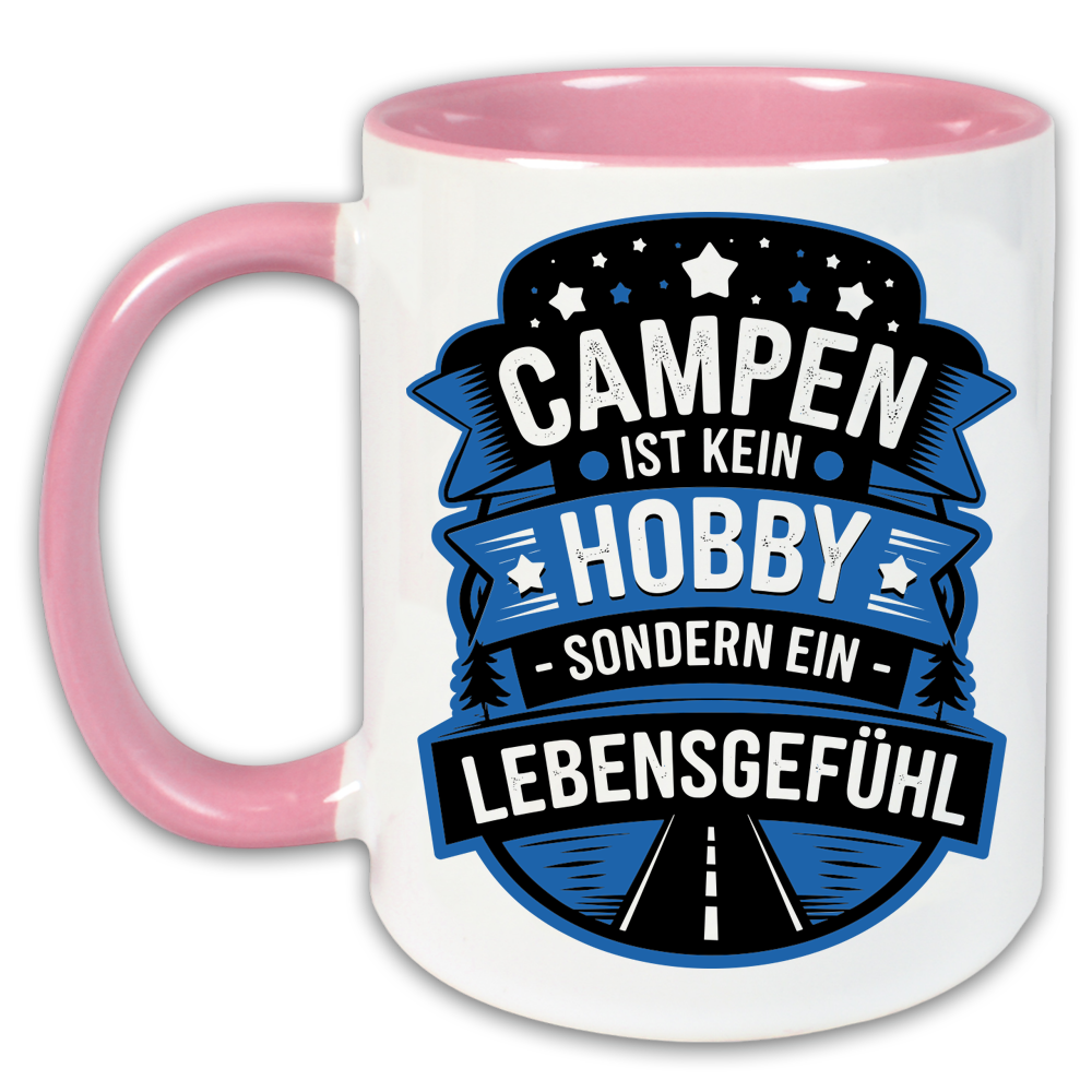 "Campen ist kein Hobby sondern ein Lebensgefühl" Tasse