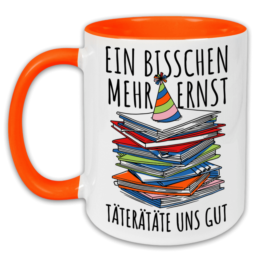 "Ein bisschen Ernst" Tasse