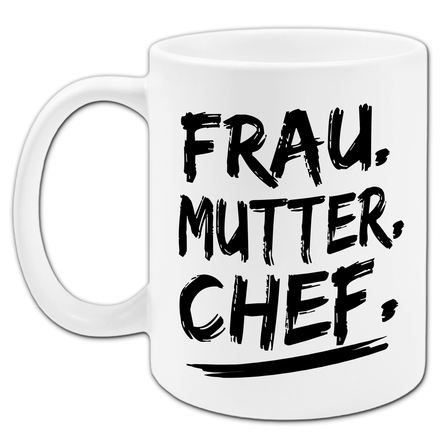 "Frau. Mutter. Chef" Tasse
