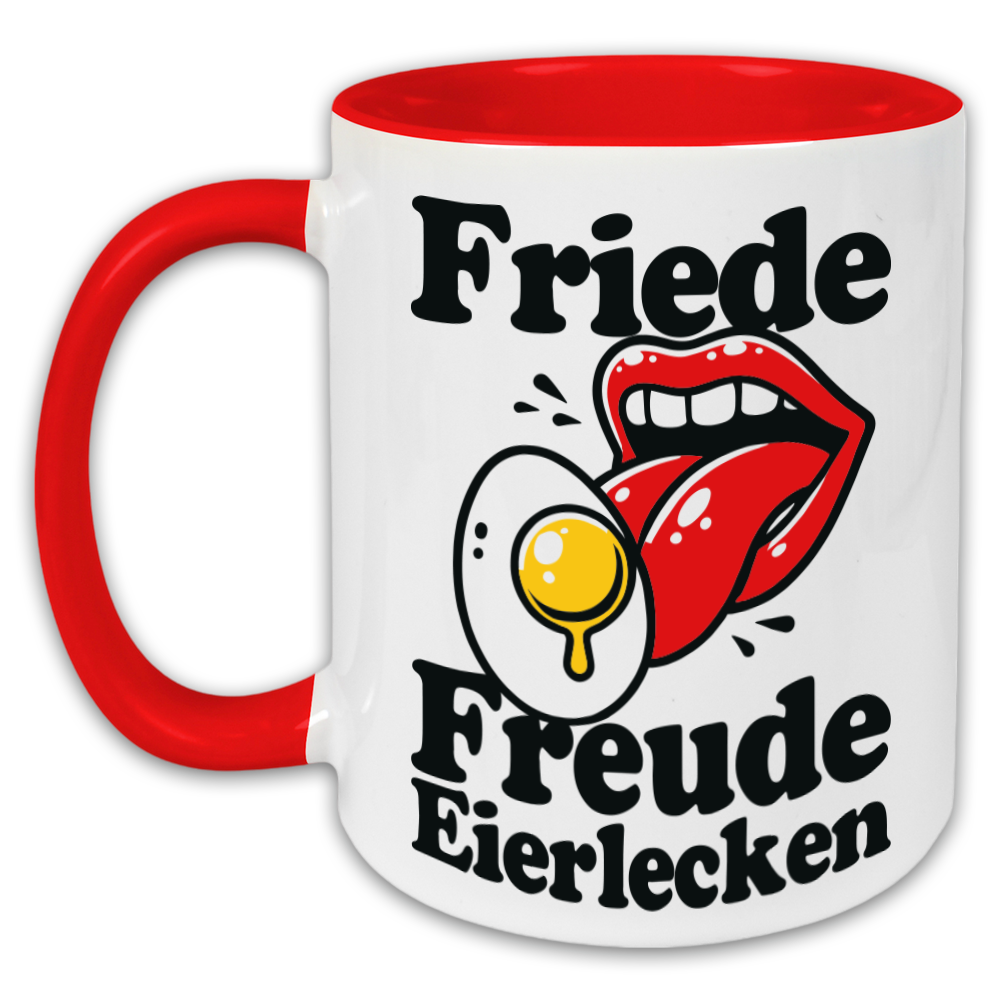 "Friede. Freude. Eierlecken." Tasse