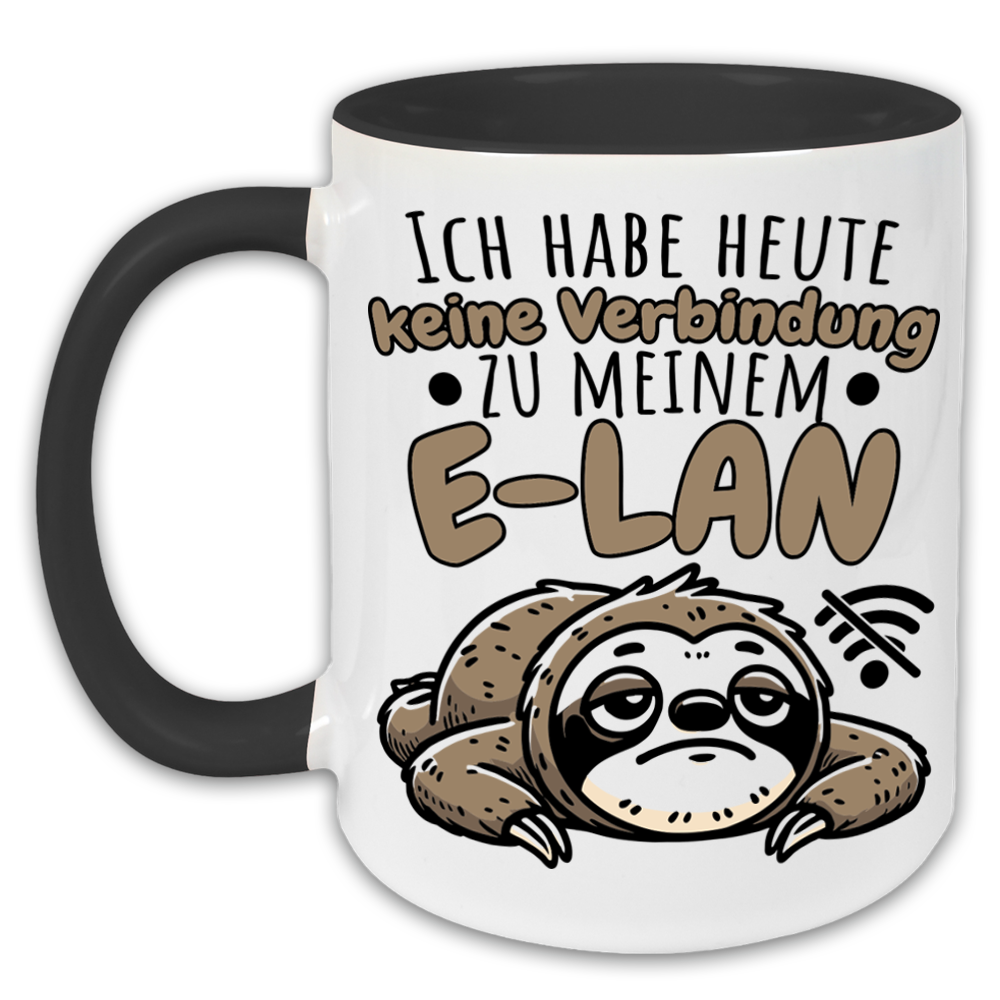 "Ich habe heute keine Verbindung zu meinem E-Lan" Tasse