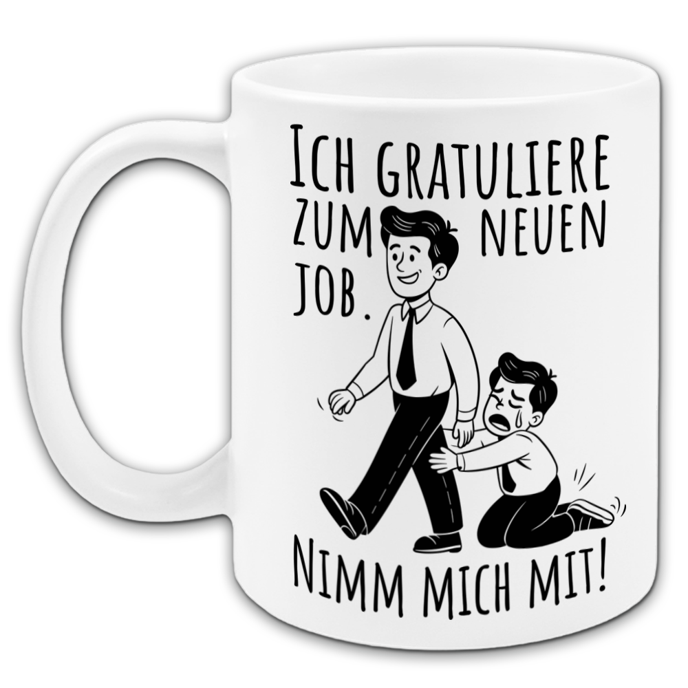 "Ich gratuliere zum neuen Job" Tasse