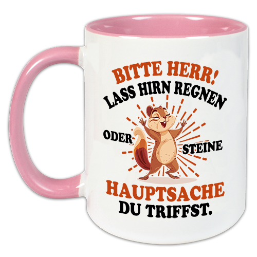 "Lass Hirn regnen" Tasse