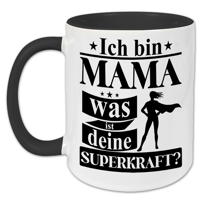 "Ich bin Mama was ist deine Superkraft? " Tasse