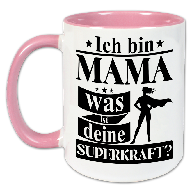 "Ich bin Mama was ist deine Superkraft? " Tasse