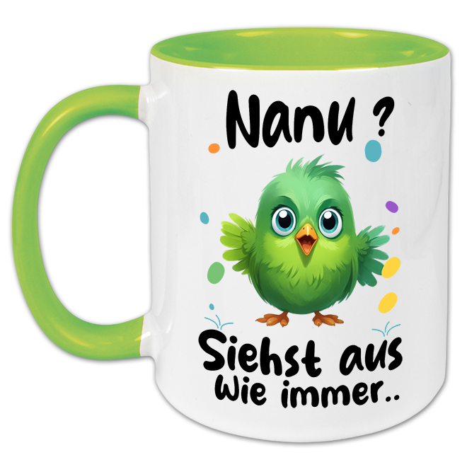 "Nanu... siehst aus wie immer" Tasse