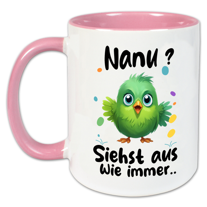 "Nanu... siehst aus wie immer" Tasse