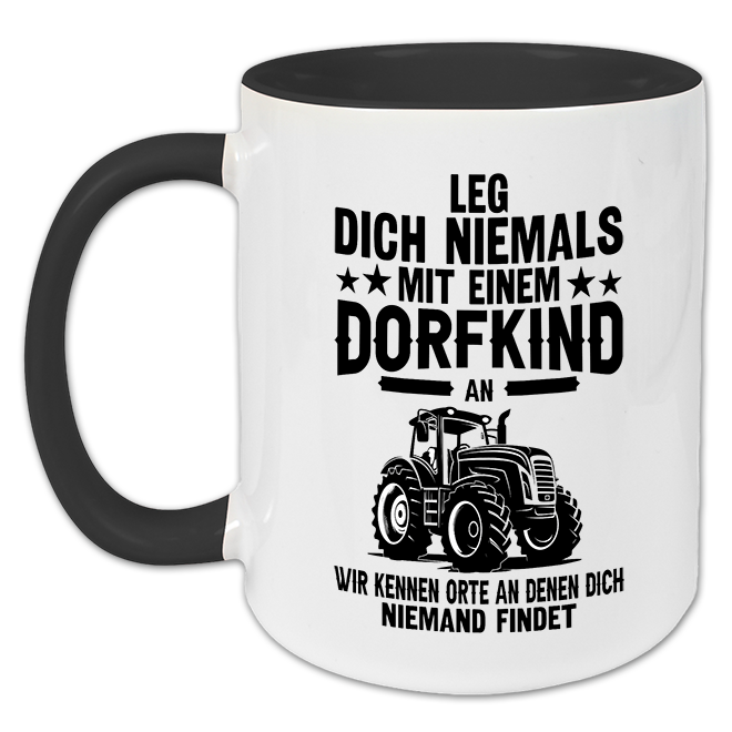 "Leg dich niemals mit einem Dorfkind an" Tasse