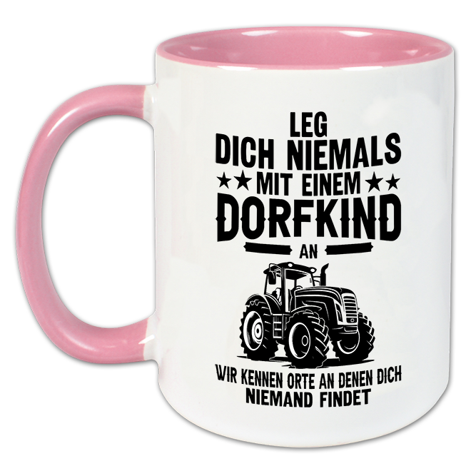 "Leg dich niemals mit einem Dorfkind an" Tasse