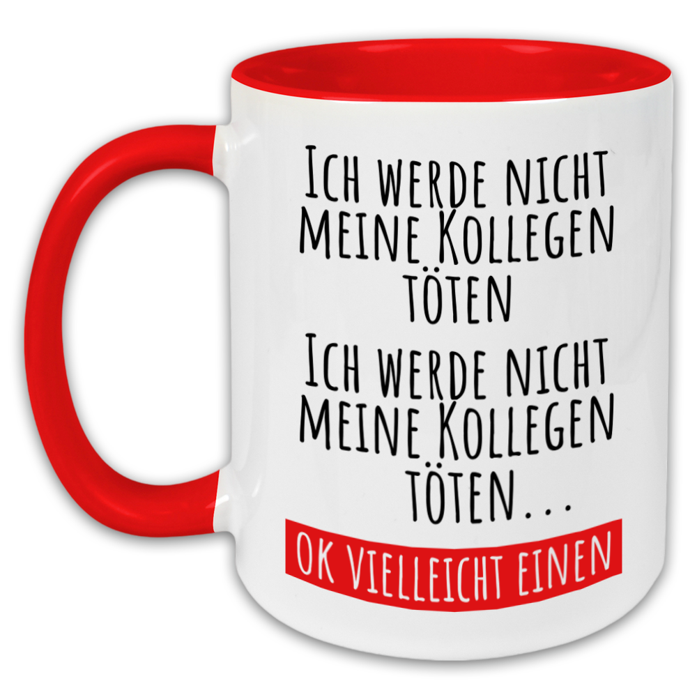 "Ich werde meine Kollegen nicht töten" Tasse (2)