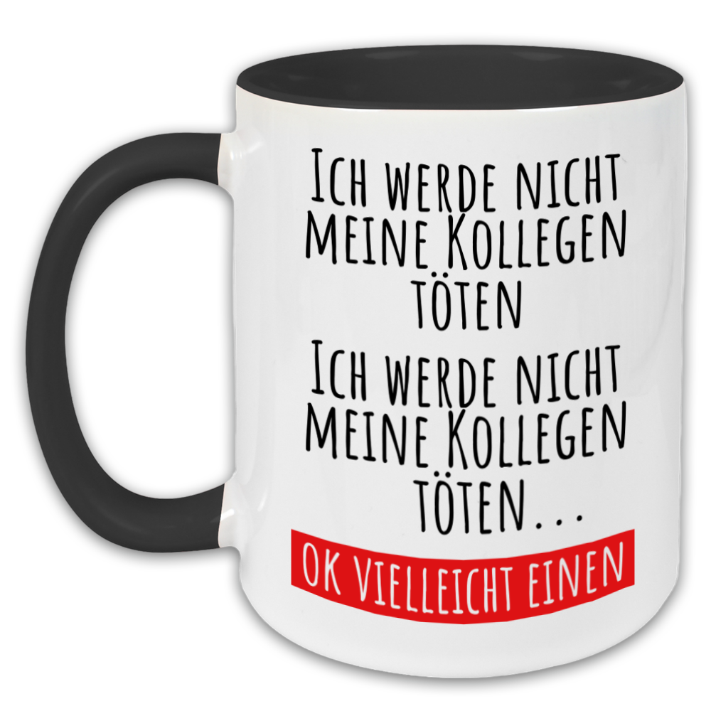 "Ich werde meine Kollegen nicht töten" Tasse (2)