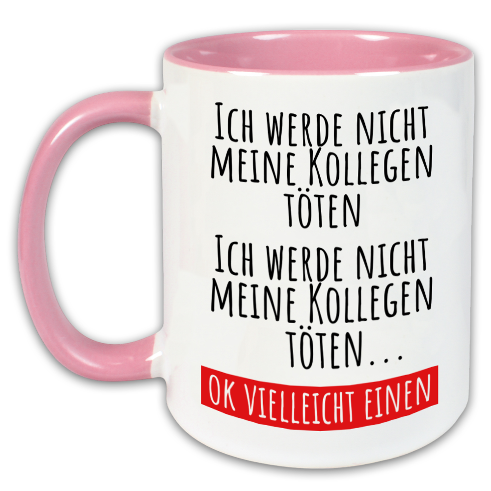 "Ich werde meine Kollegen nicht töten" Tasse (2)