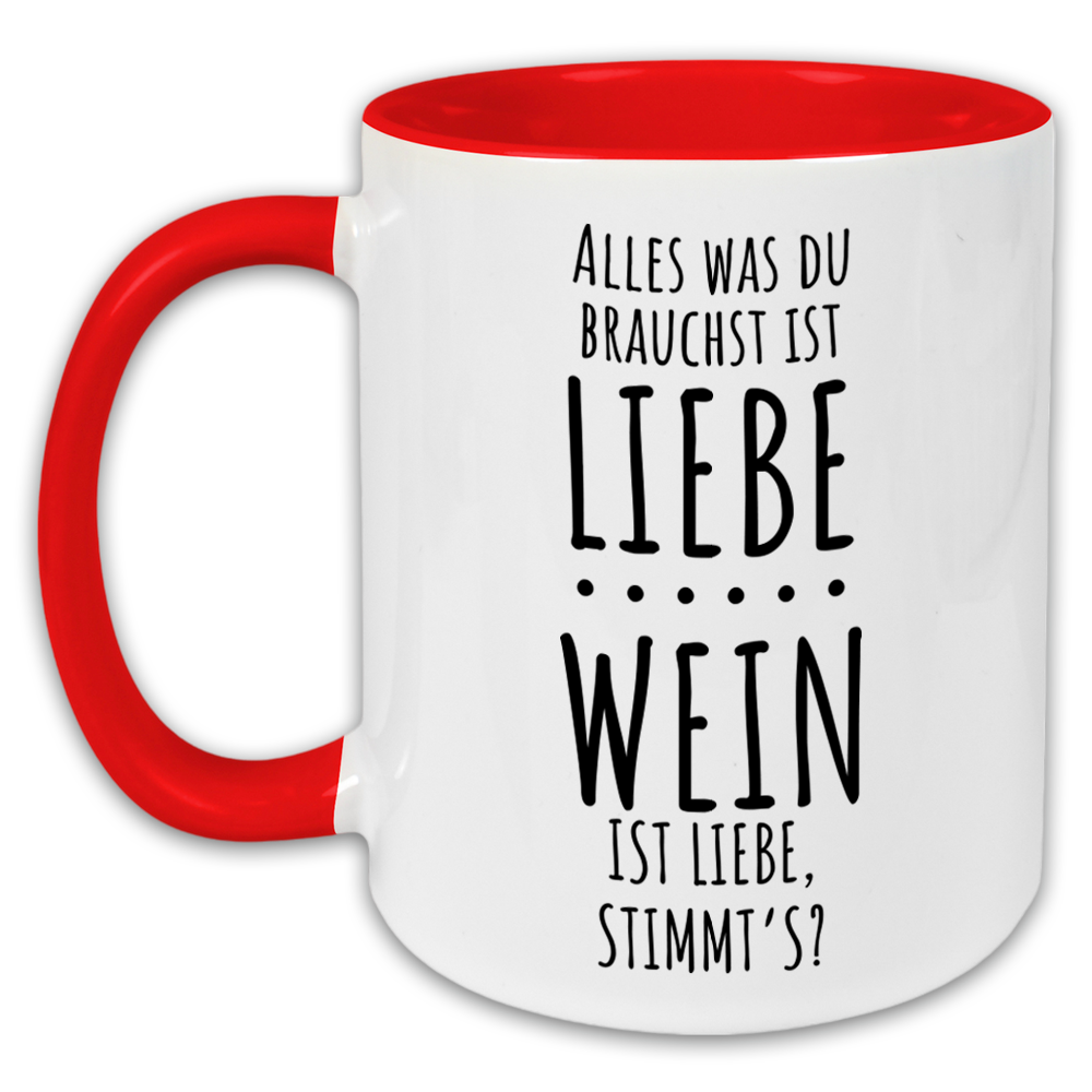 "Alles was du brauchst ist Liebe" Tasse