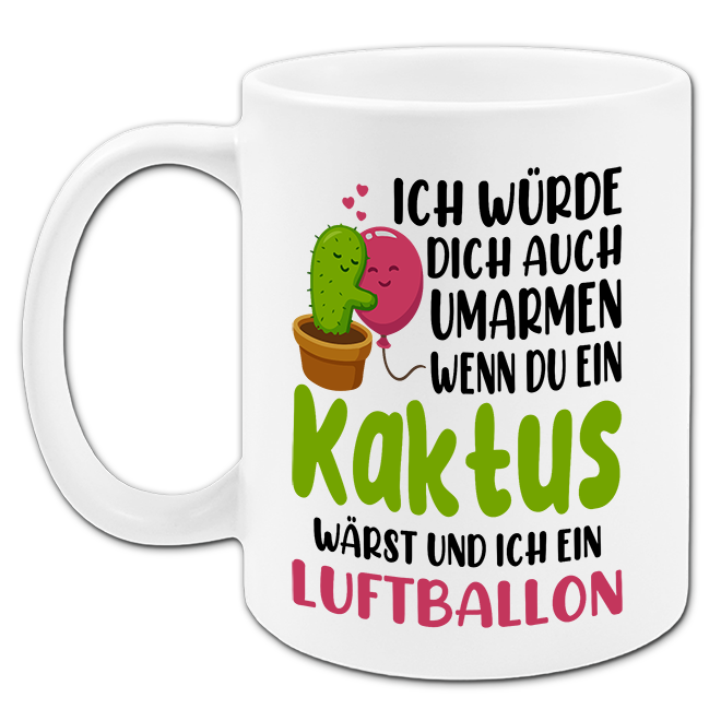 "Ich würde dich auch umarmen" Tasse