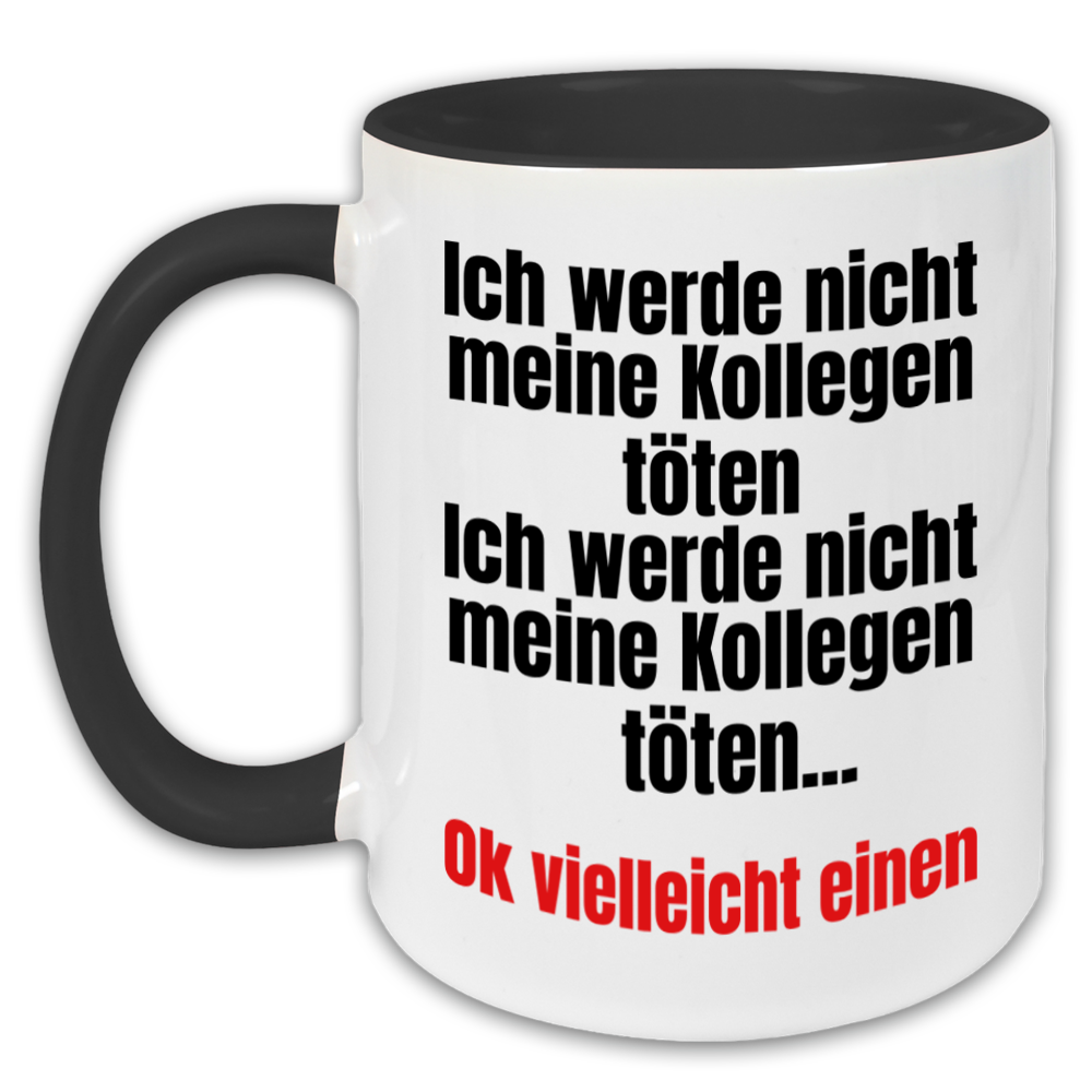"Ich werde nicht meine Kollegen töten" Tasse (3)