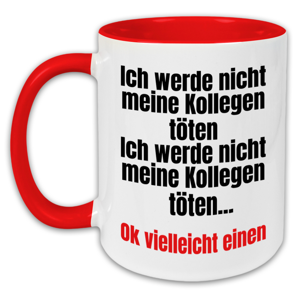 "Ich werde nicht meine Kollegen töten" Tasse (3)