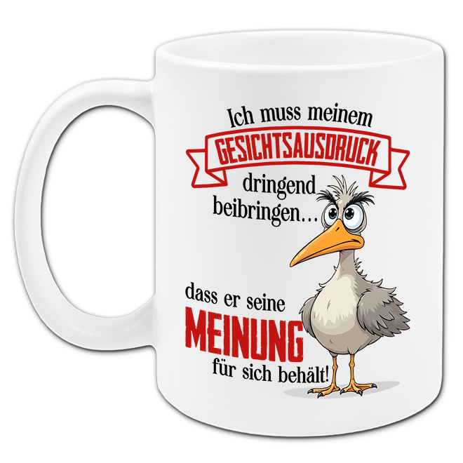 "Mein Gesichtsausdruck" Tasse