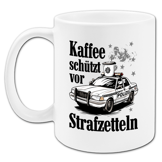 "Kaffee schützt vor Strafzetteln" Tasse