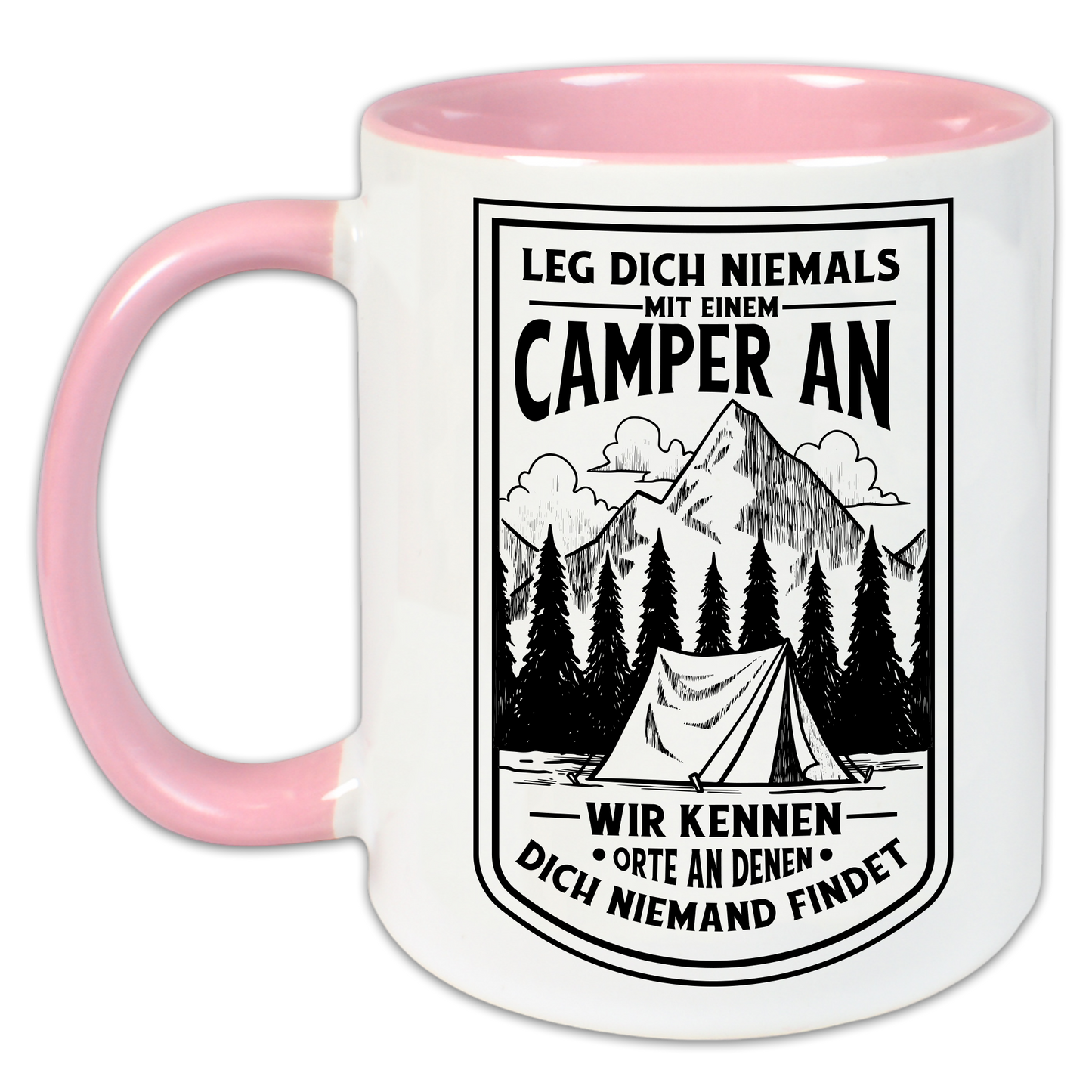 "Leg dich niemals mit einem Camper an" Tasse