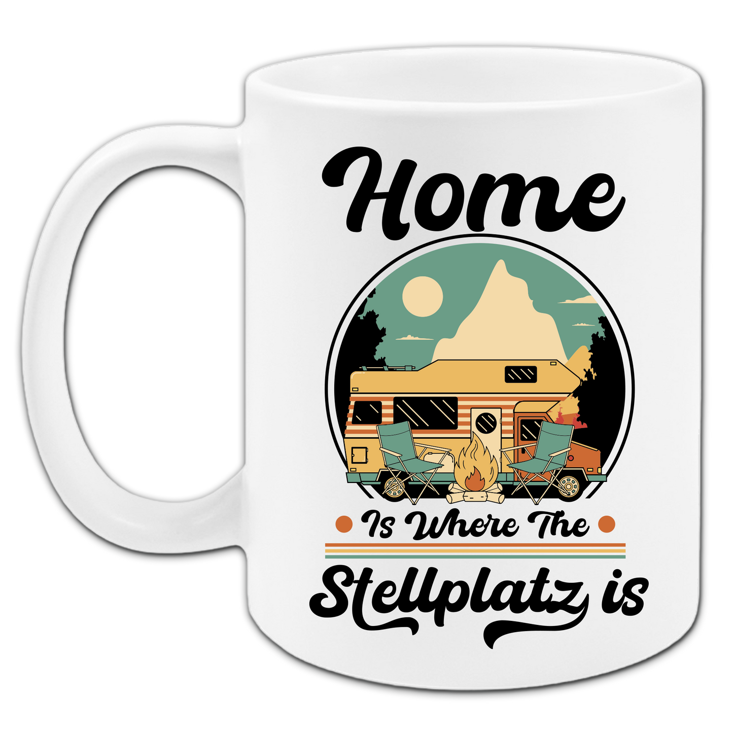 "Home is where the Stellplatz is" Tasse