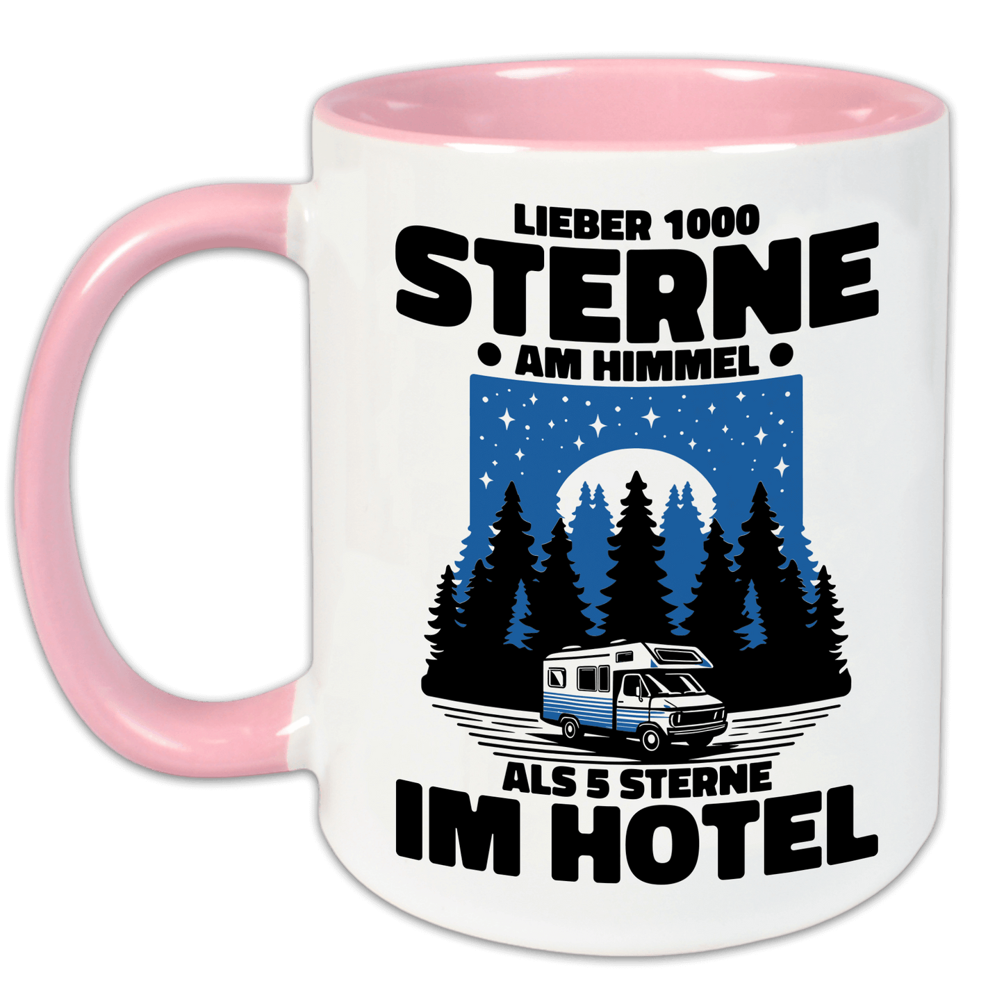 "Lieber 1000 Sterne am Himmel als 5 Sterne im Hotel" Tasse