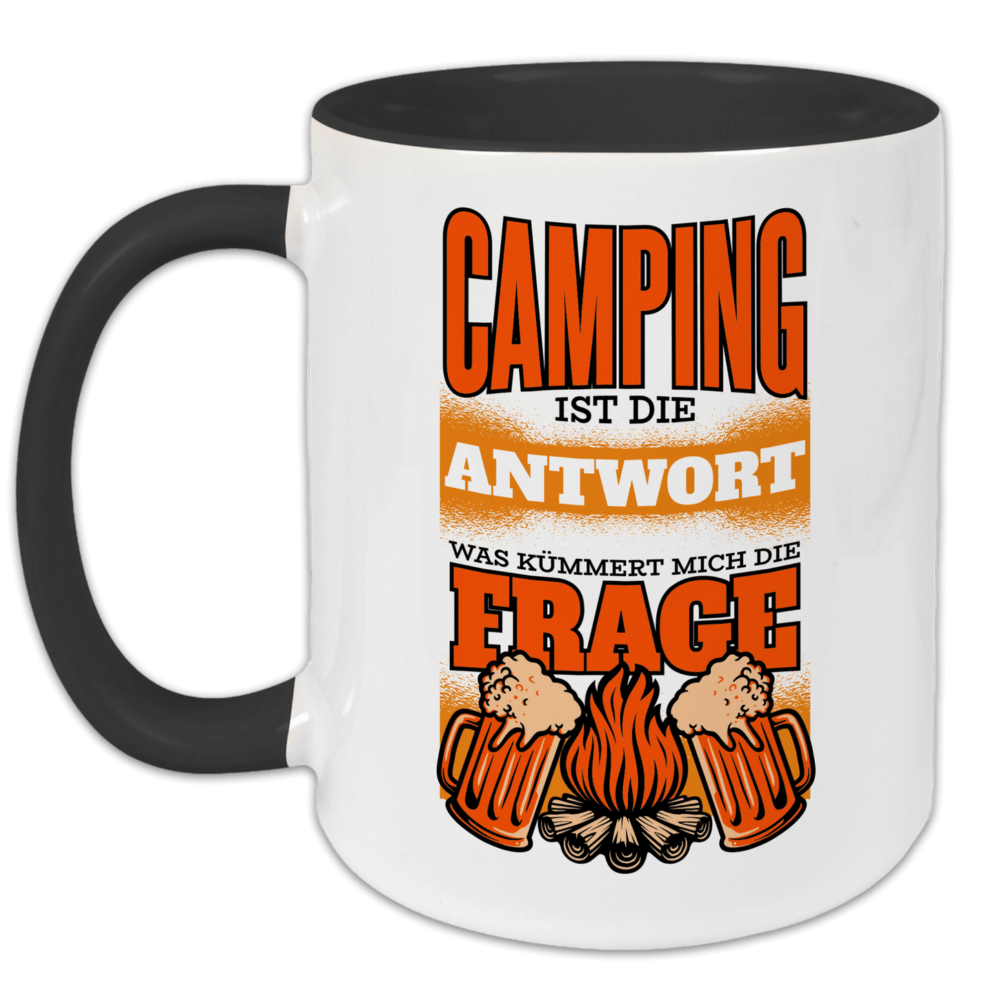 "Camping ist die Antwort, was kümmert mich die Frage" Tasse