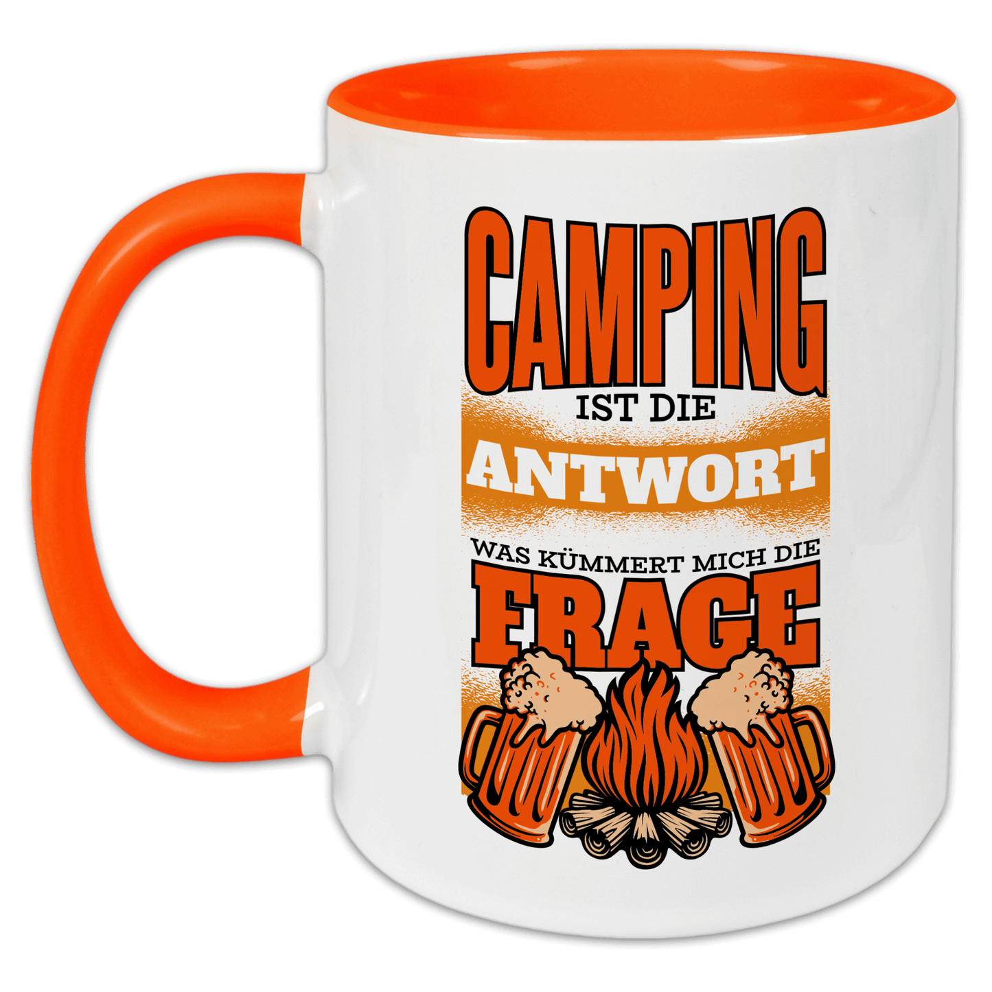 "Camping ist die Antwort, was kümmert mich die Frage" Tasse