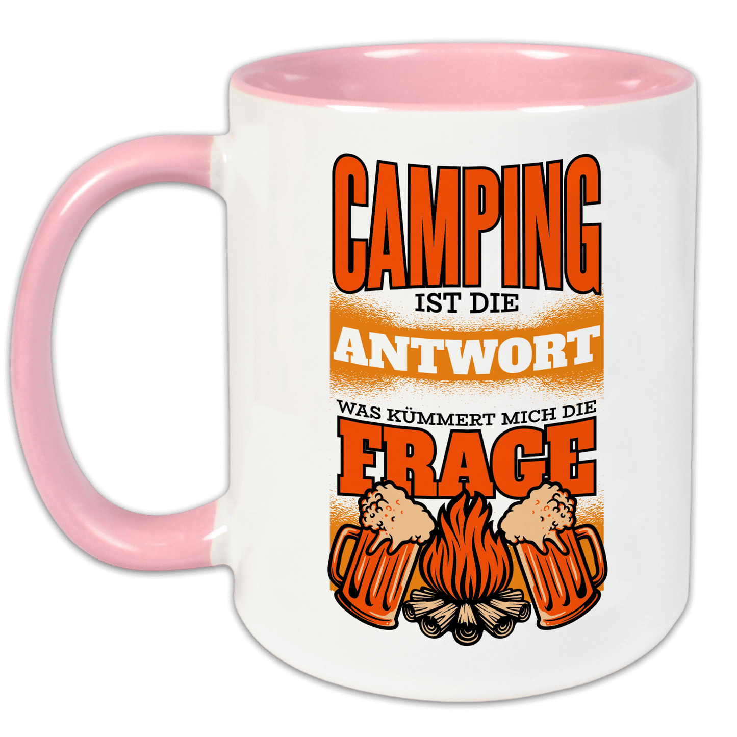 "Camping ist die Antwort, was kümmert mich die Frage" Tasse