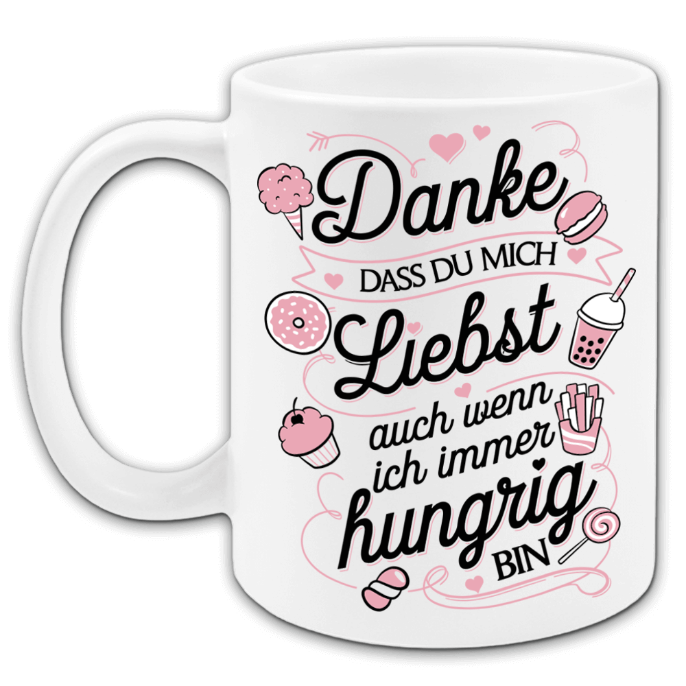 "Danke, dass du mich immer liebst" Tasse