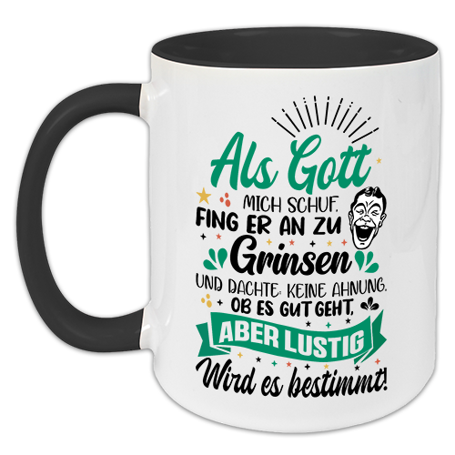 "Als Gott mich schuf" Tasse