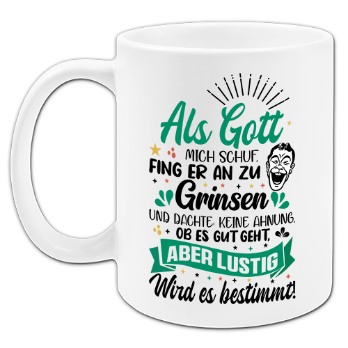 "Als Gott mich schuf" Tasse