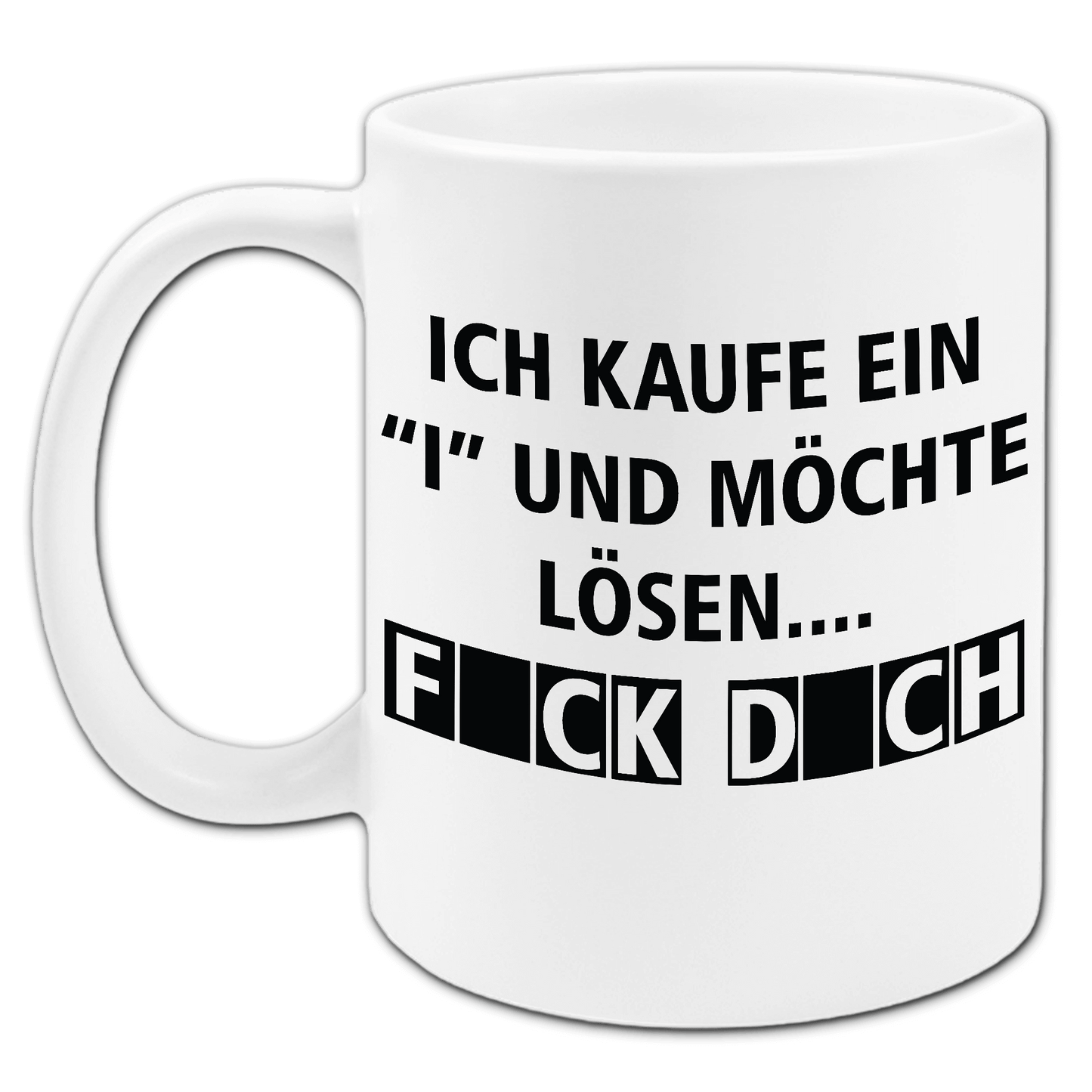 "Ich kaufe ein I und möchte lösen" Tasse
