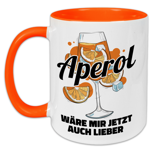 "Aperol wäre mir jetzt auch lieber" Tasse