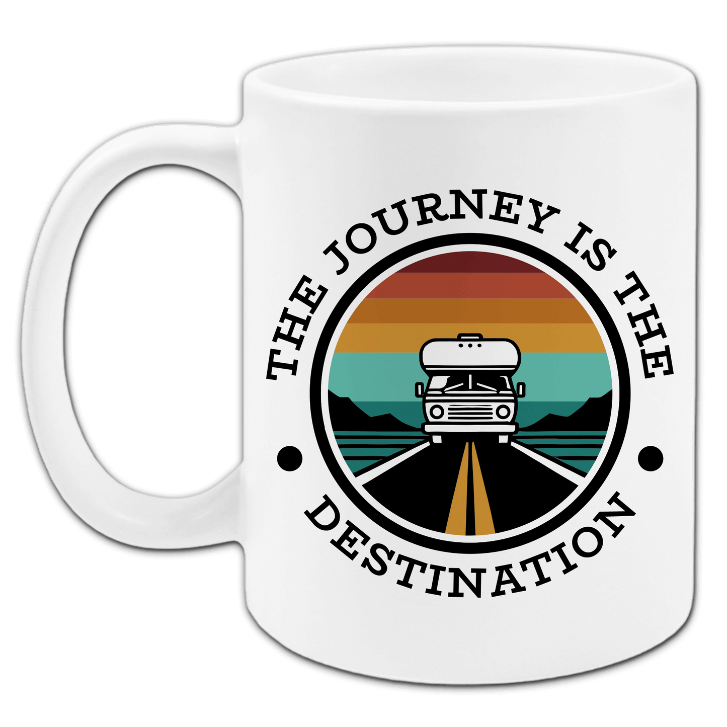 "The Journey Is The Destination" Tasse