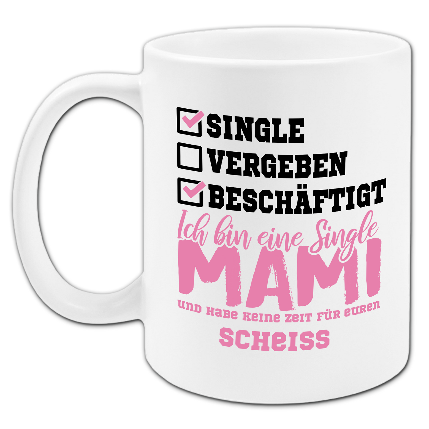 "Ich bin eine Single Mami" Tasse