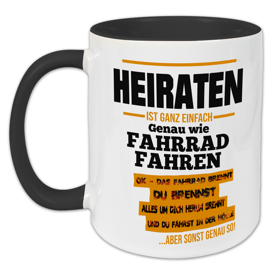 "Heiraten ist ganz einfach, genau wie Fahrrad fahren" Tasse