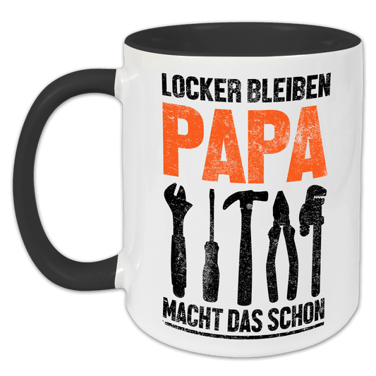 "Locker bleiben! Papa macht das schon" Tasse