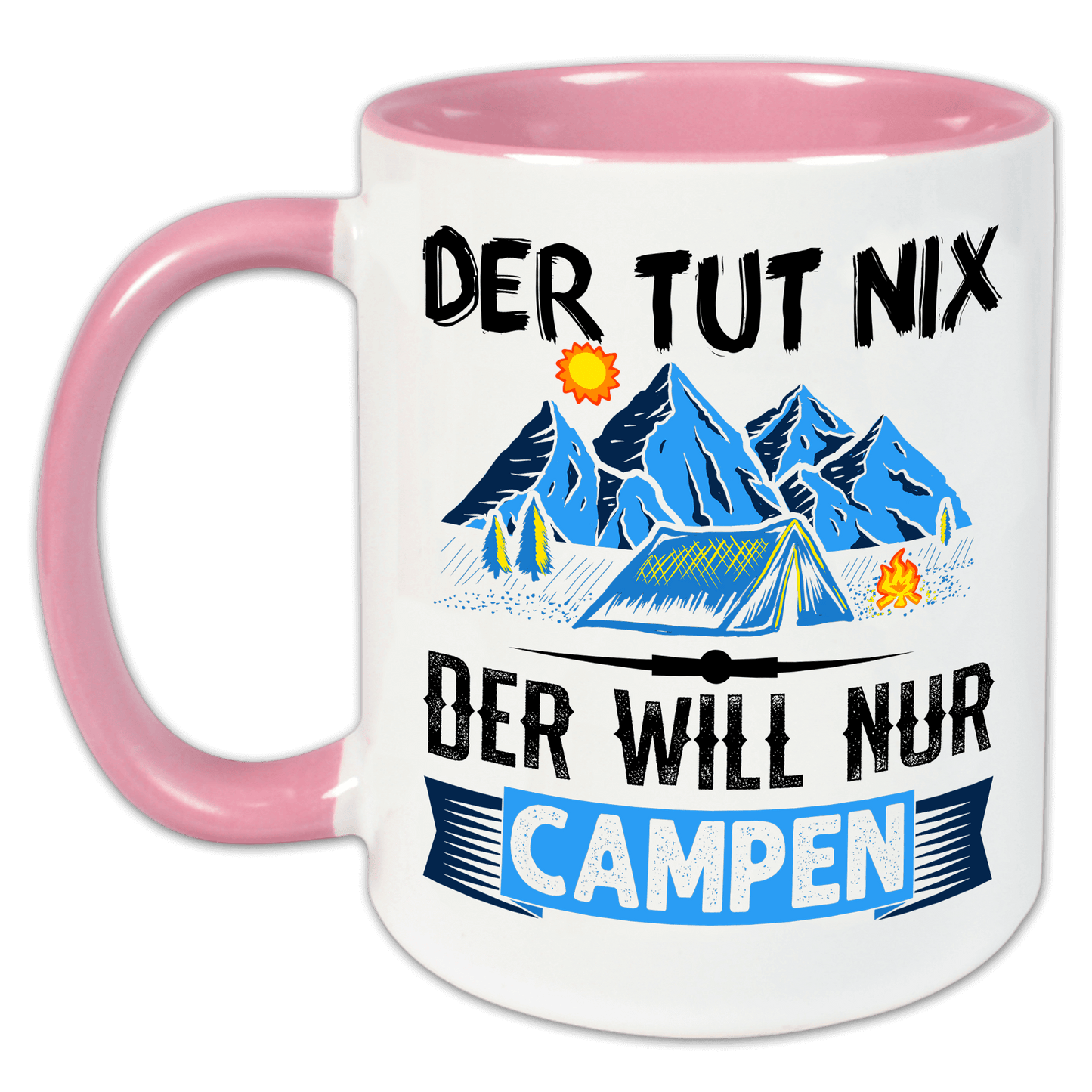 "Der tut nix. Der will nur campen" Tasse