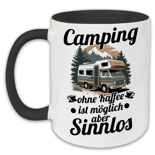 "Camping ohne Kaffee ist möglich aber sinnlos" Tasse