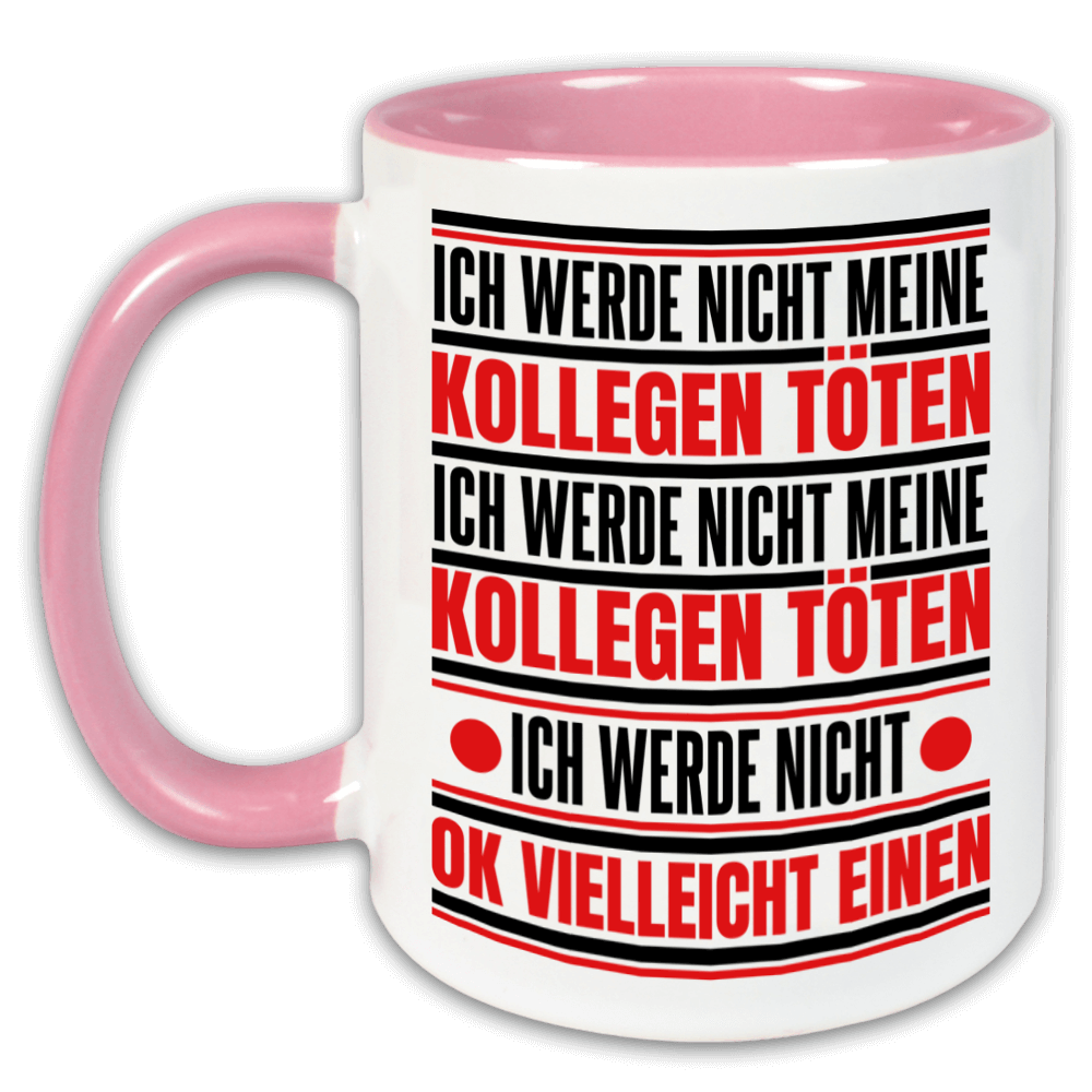 "Ich werde nicht meine Kollegen töten" Tasse (1)