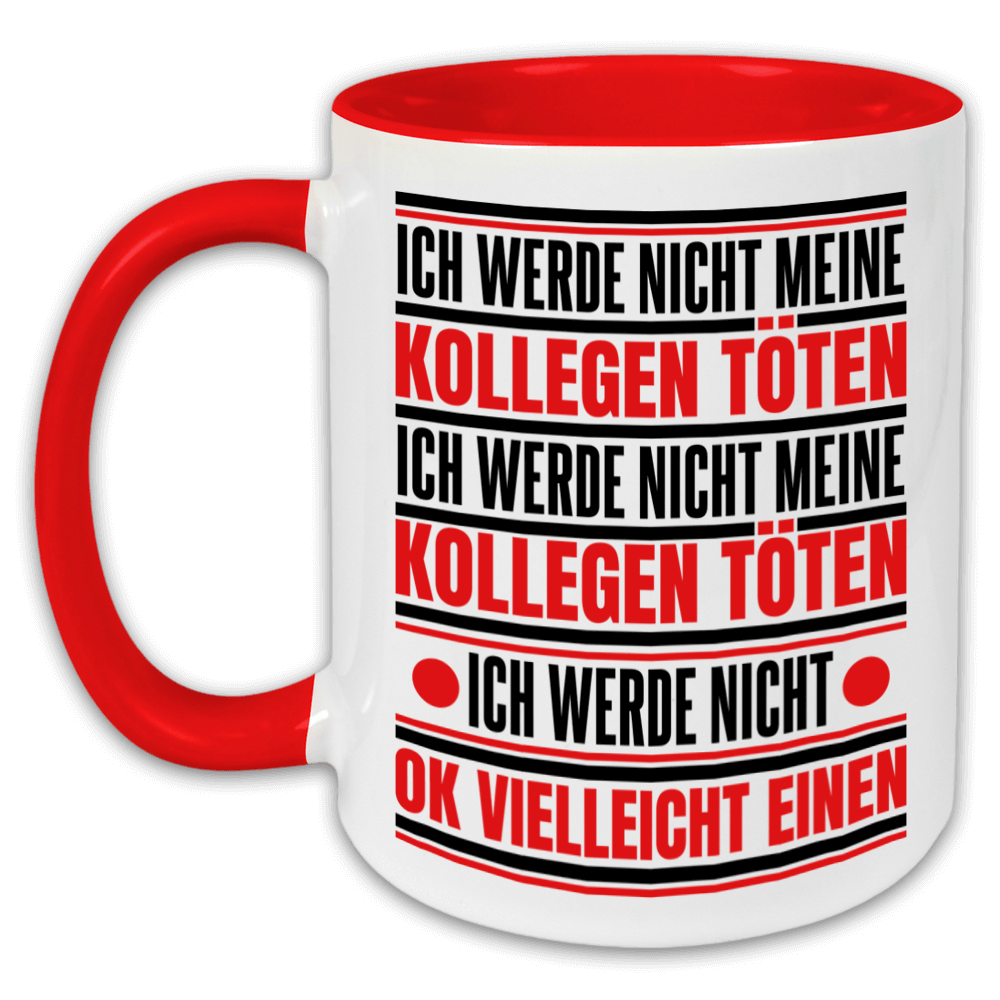 "Ich werde nicht meine Kollegen töten" Tasse (1)