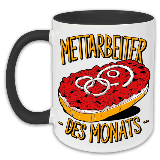 "Mettarbeiter des Monats" Tasse