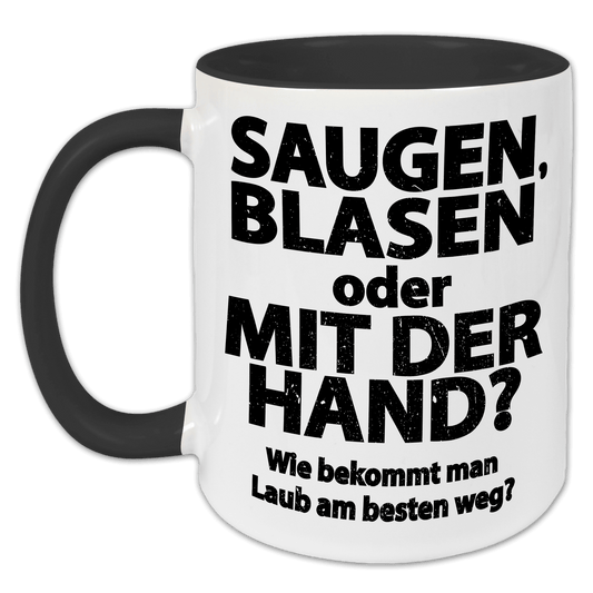 "Saugen, Blasen oder mit der Hand " Tasse