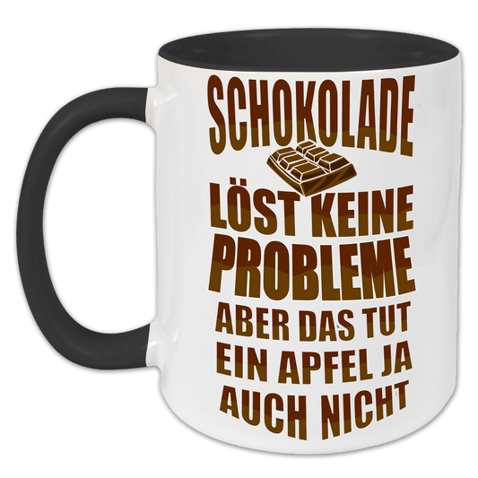 "Schokolade löst keine Probleme" Tasse