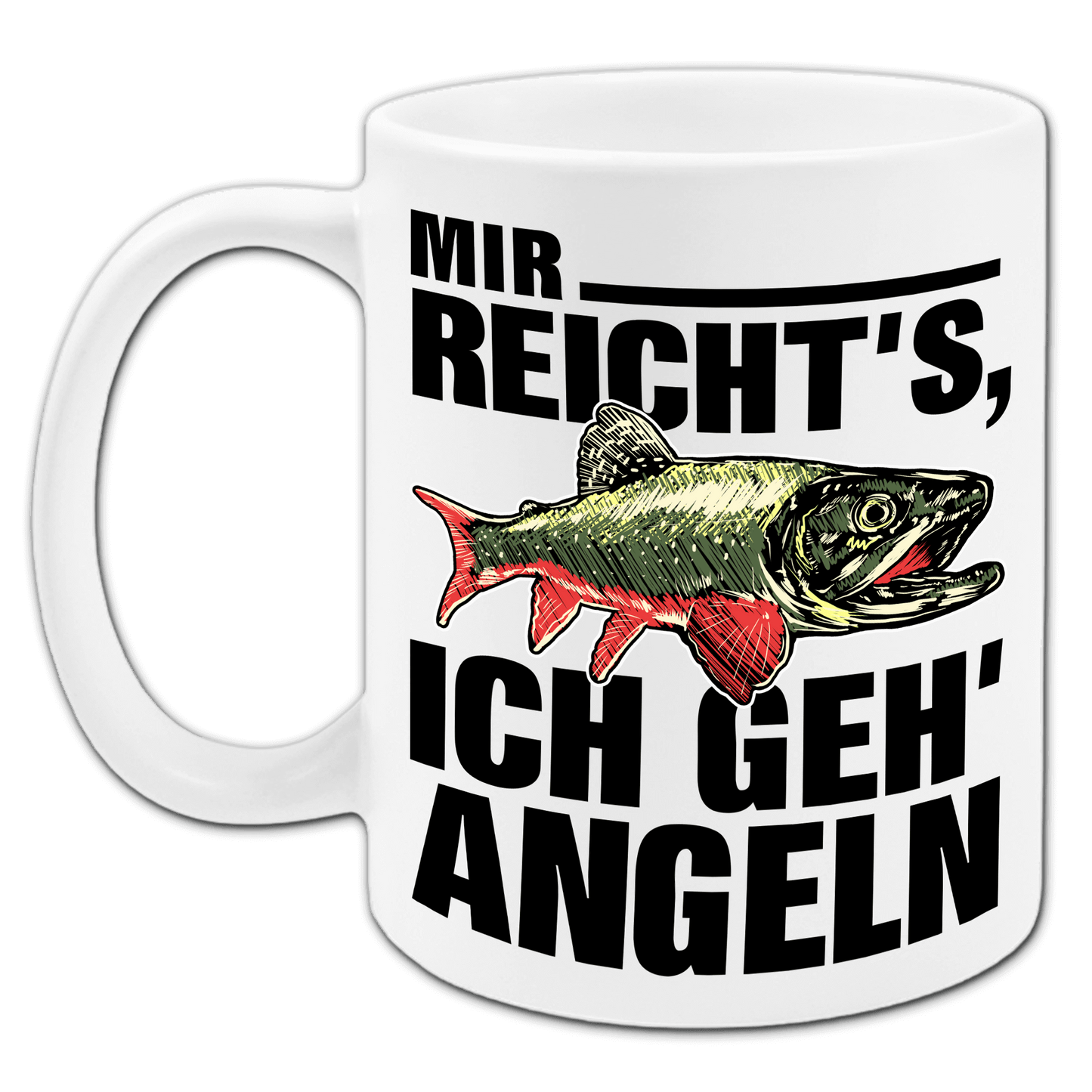 "Mir reicht's, ich geh angeln" Tasse