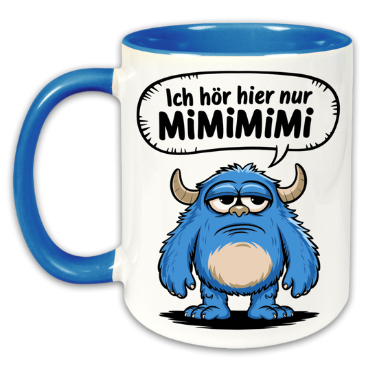 "Ich höre nur mimimimi" Tasse