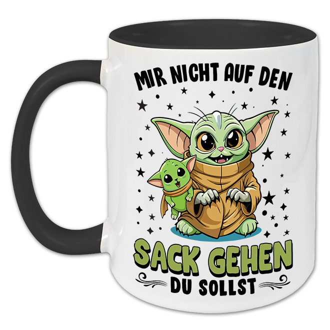 "Mir nicht auf den Sack gehen du sollst" Tasse